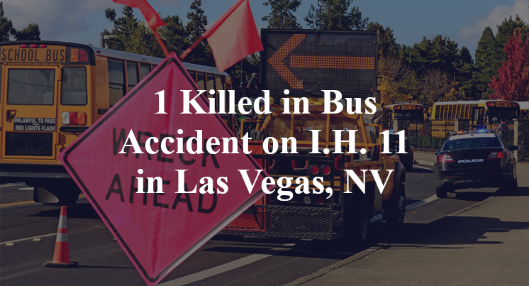 1 Killed in Bus Accident on I.H. 11 in Las Vegas, NV