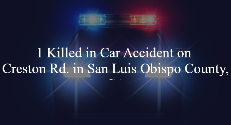 car accident san luis obispo county ca creston rd