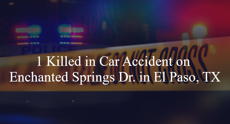 car accident el paso tx enchanted springs dr northwestern