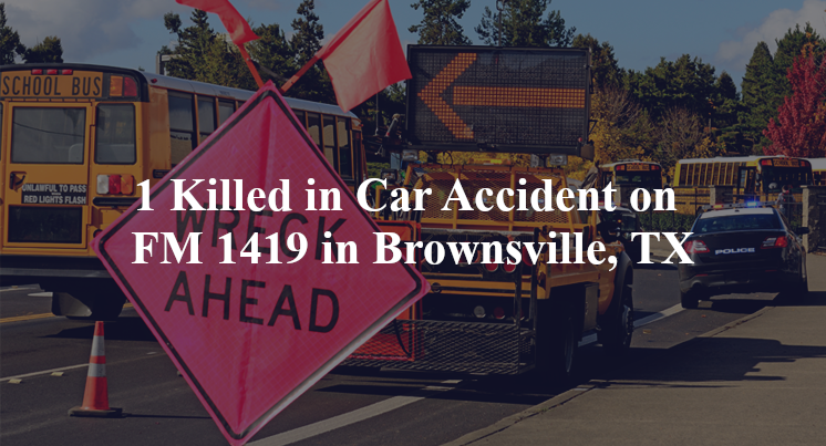 car accident brownsville tx fm 1419 alaska rd