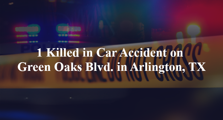 car accident arlington tx green oaks blvd cravens park-drive