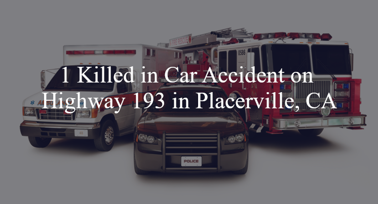 car accident placerville ca hwy 193 cedar dr