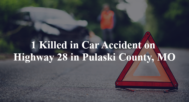 car accident pulaski county mo hwy 28