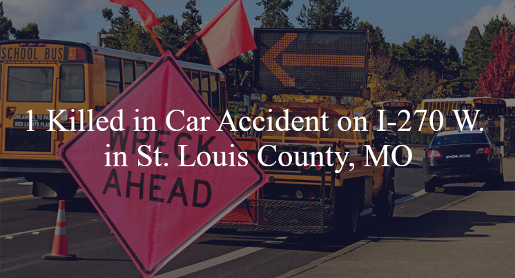 car accident st louis county mo i 270 bellefontaine rd