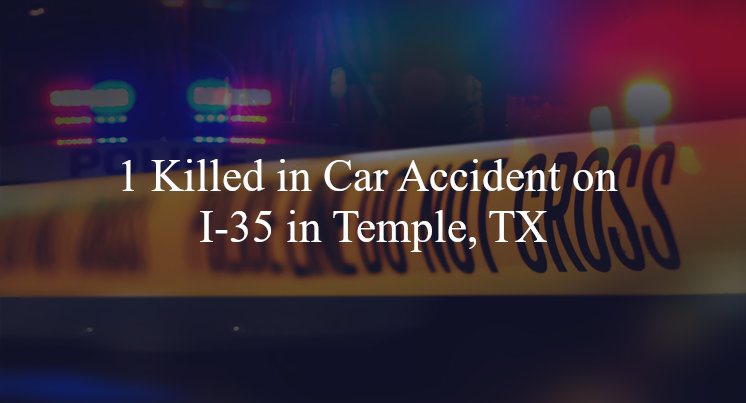 car accident temple tx i 35 exit 305