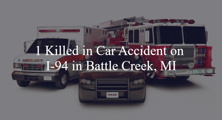 car accident battle creek mi i 94 capital ave