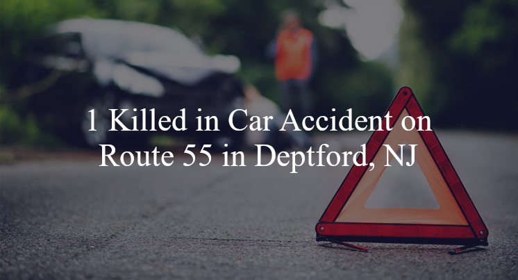car accident route 55 deptford nj