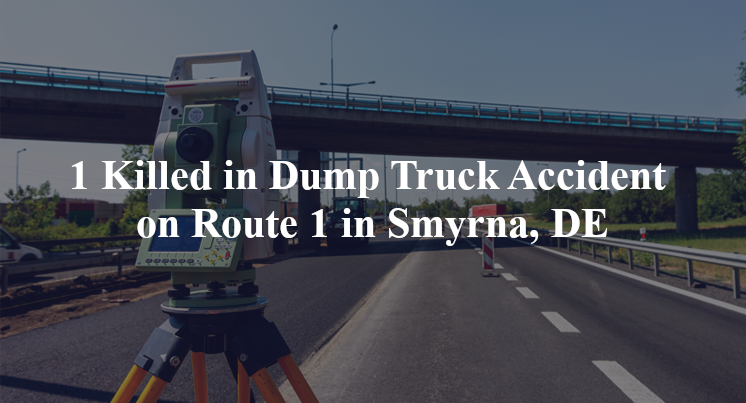 dump truck accident smyrna de route duck creek