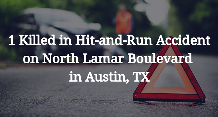 1 Killed in Hit-and-Run Accident on North Lamar Boulevard in Austin, TX