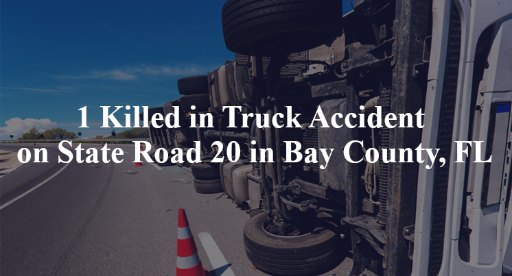 1 Killed in Truck Accident on State Road 20 in Bay County, FL