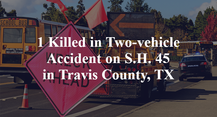 1 Killed in Two-vehicle Accident on S.H. 45 in Travis County, TX