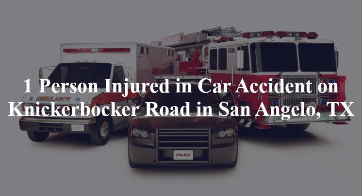 car accident san angelo tx knickerbocker road w 306 loop
