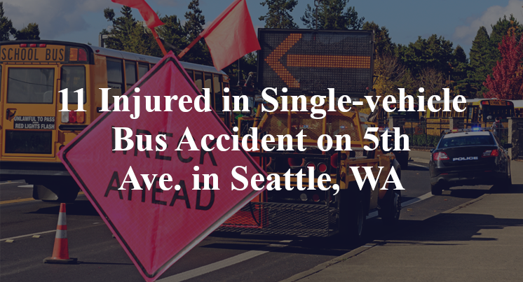 11 Injured in Single-vehicle Bus Accident on 5th Ave. in Seattle, WA