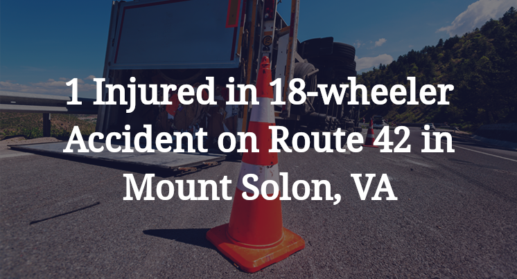 18-wheeler Accident on Route 42 in Mount Solon, VA