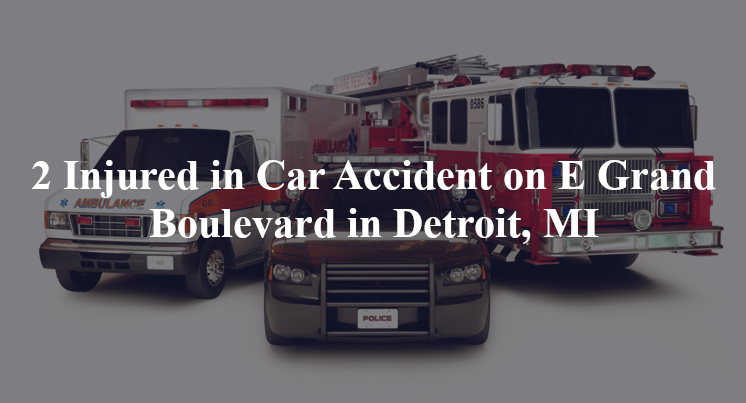 car accident detroit mi e grand blvd john r rd