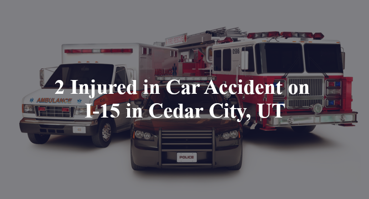 2 injured in car accident on i 15 in cedar city ut