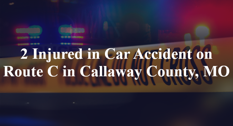 car accident callaway county mo route c julie st