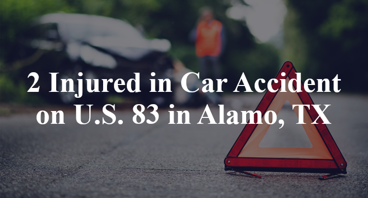 2 Injured in Car Accident on U.S. 83 in Alamo, TX