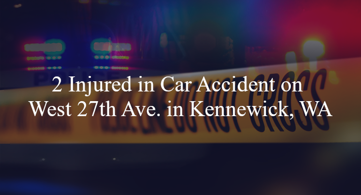 car accident kennewick wa west 27th ave south vancouver st