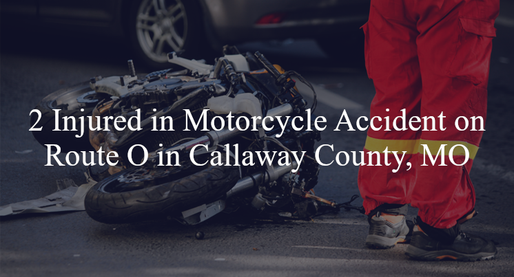 motorcycle accident callaway county mo route o cr 419