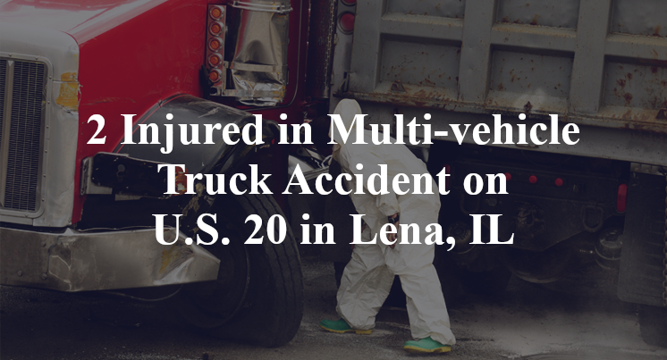 2 Injured in Multi-vehicle Truck Accident on U.S. 20 in Lena, IL