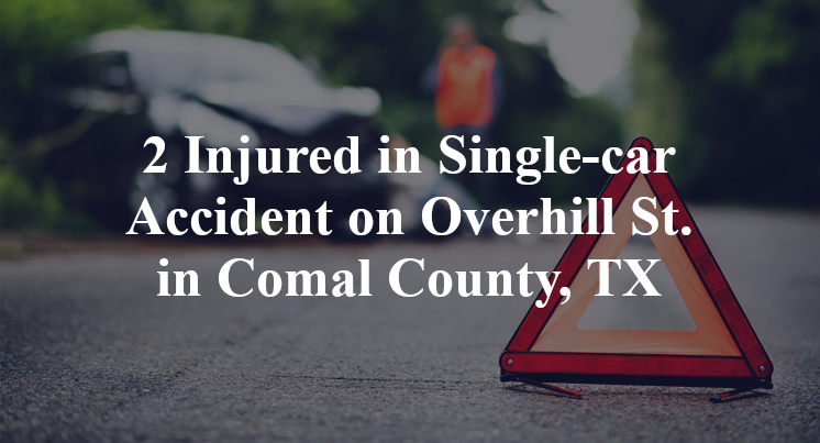 2 Injured in Single-car Accident on Overhill St. in Comal County, TX