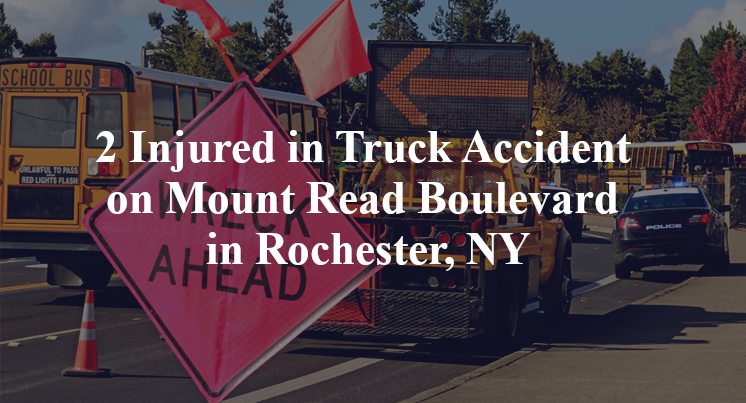 2 Injured in Truck Accident on Mount Read Boulevard in Rochester, NY
