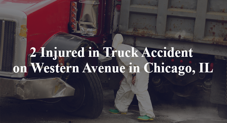 2 Injured in Truck Accident on Western Avenue in Chicago, IL