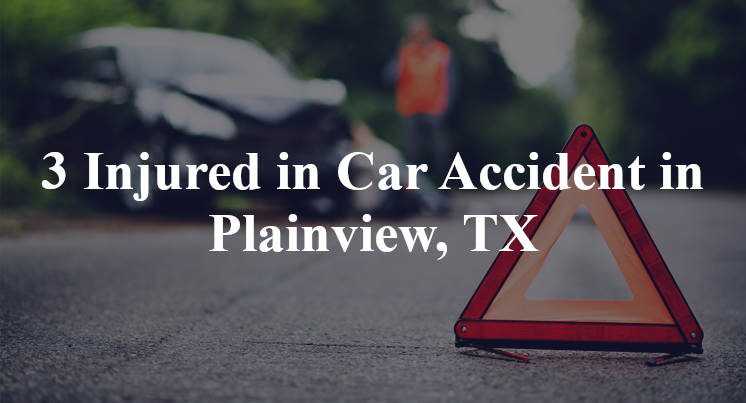 3 Injured in Car Accident in Plainview, TX