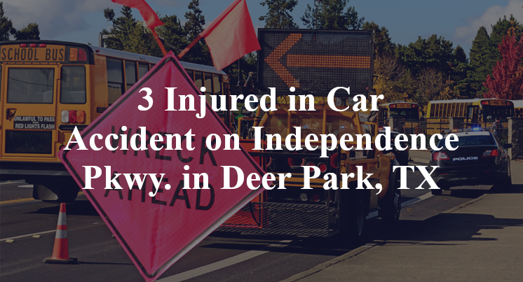 3 Injured in Car Accident on Independence Pkwy. in Deer Park, TX