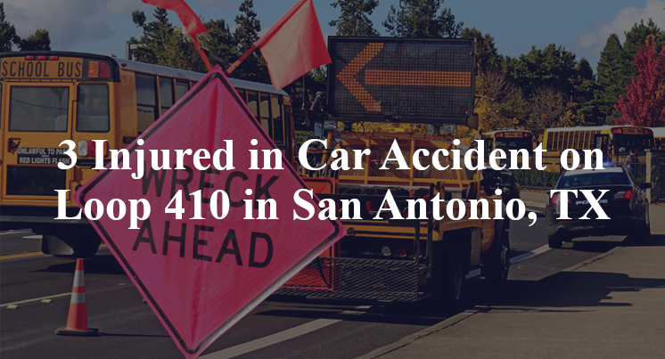 3 Injured in Car Accident on Loop 410 in San Antonio, TX