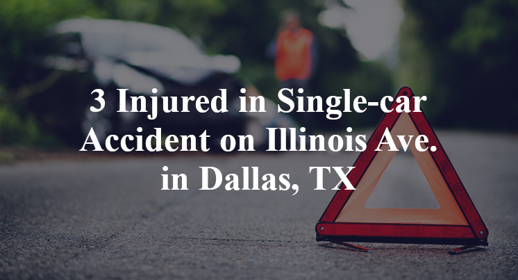 3 Injured in Single-car Accident on Illinois Ave. in Dallas, TX