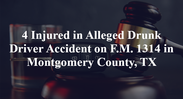 1 Killed, 3 Injured in Alleged Drunk Driver Accident on F.M. 1314 in ...