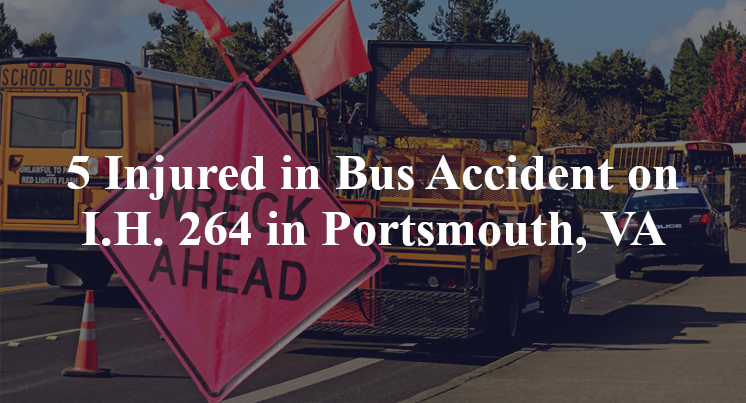 5 Injured in Bus Accident on I.H. 264 in Portsmouth, VA