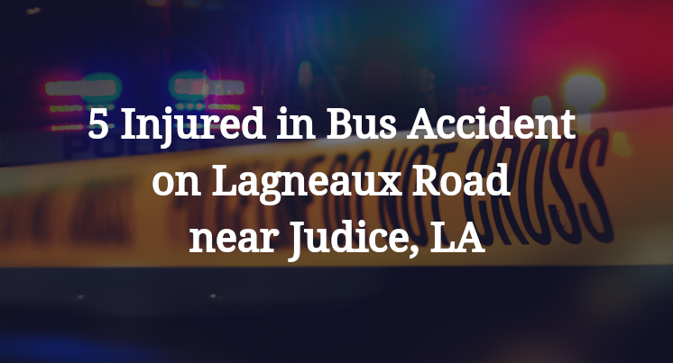 5 Injured in Bus Accident on Lagneaux Road near Judice, LA