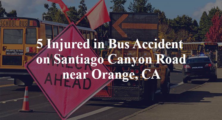 5 Injured in Bus Accident on Santiago Canyon Road near Orange, CA