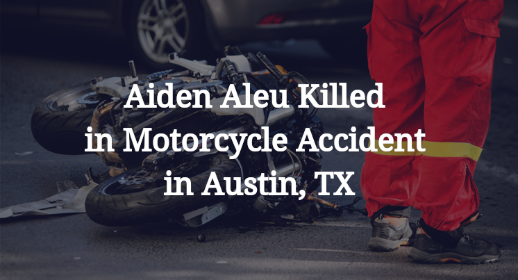 Aiden Aleu Killed in Motorcycle Accident in Austin, TX