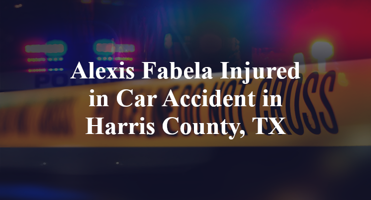 Alexis Fabela Car Accident in Harris County, TX
