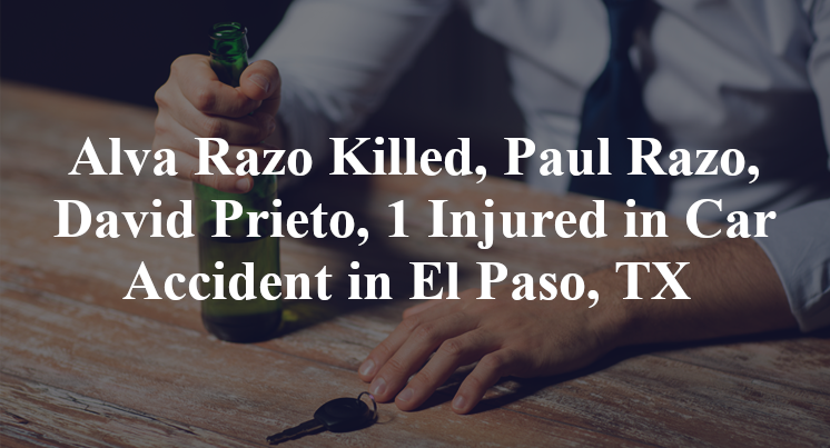 Alva Razo Killed, Paul Razo, David Prieto, 1 Injured in Car Accident in El Paso, TX 