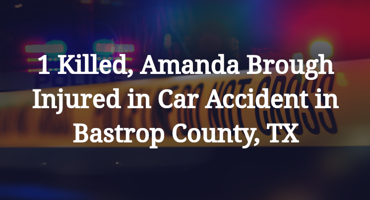 Amanda Brough Injured in Car Accident in Bastrop County, TX