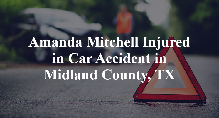 Amanda Mitchell Car Accident in Midland County, TX