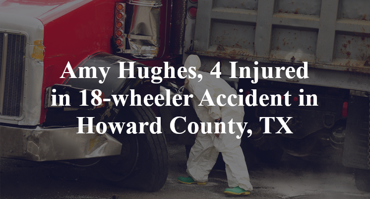 Amy Hughes 18-wheeler Accident in Howard County, TX