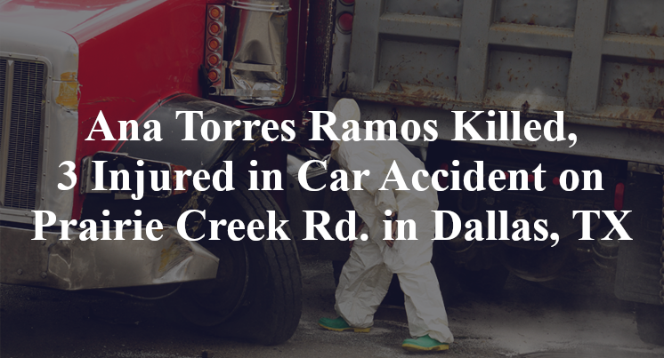 Ana Torres Ramos Killed, 3 Injured in Car Accident on Prairie Creek Rd. in Dallas, TX