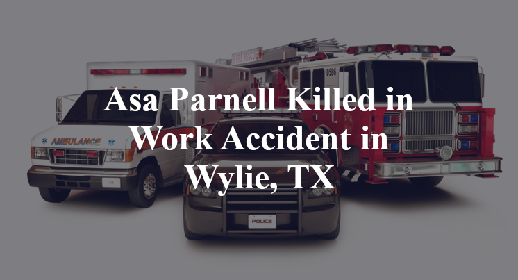 Asa Parnell Work Accident in Wylie, TX