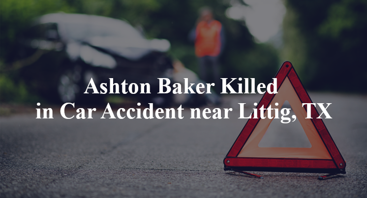 Ashton Baker Killed in Car Accident near Littig, TX