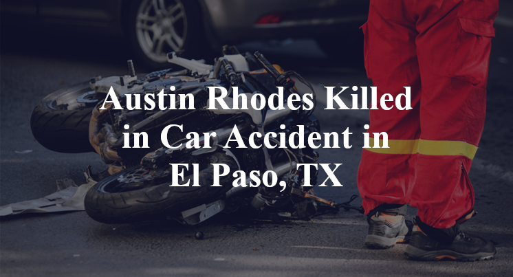 Austin Rhodes Car Accident in El Paso, TX