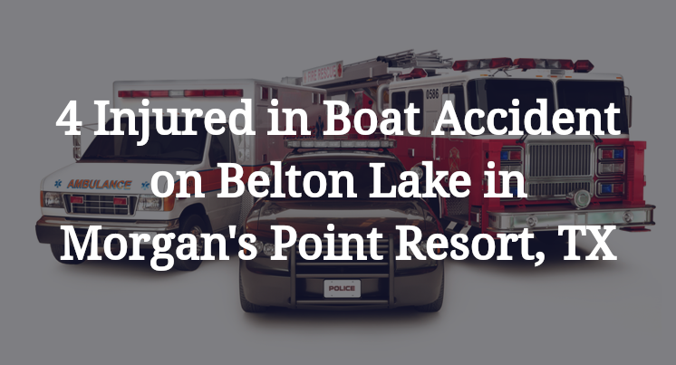 Boat Accident on Belton Lake in Morgan's Point Resort, TX