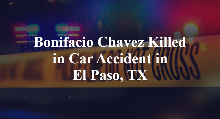 Bonifacio Chavez Car Accident in El Paso, TX