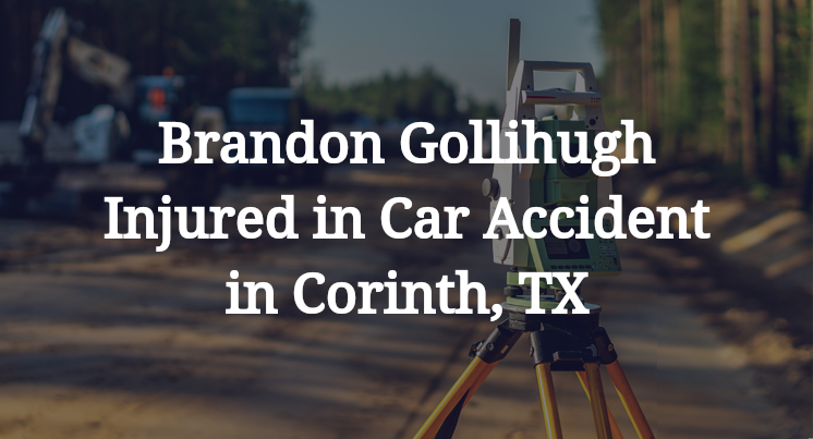 Brandon Gollihugh Car Accident in Corinth, TX
