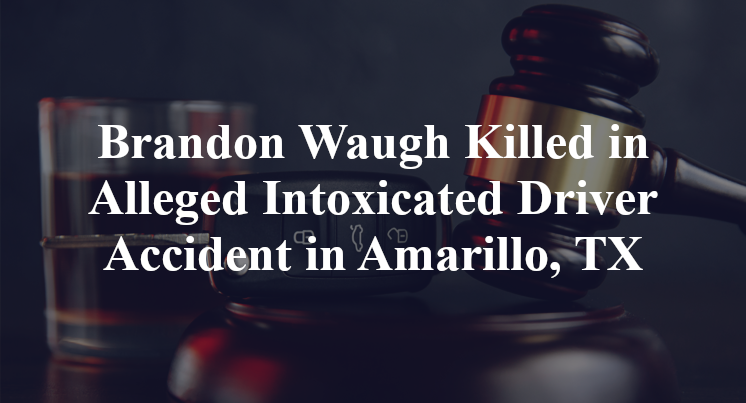 Brandon Waugh Alleged Intoxicated Driver Accident in Amarillo, TX